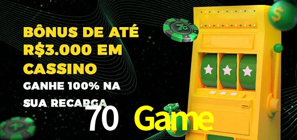 70 Game melhor bônus de depósito